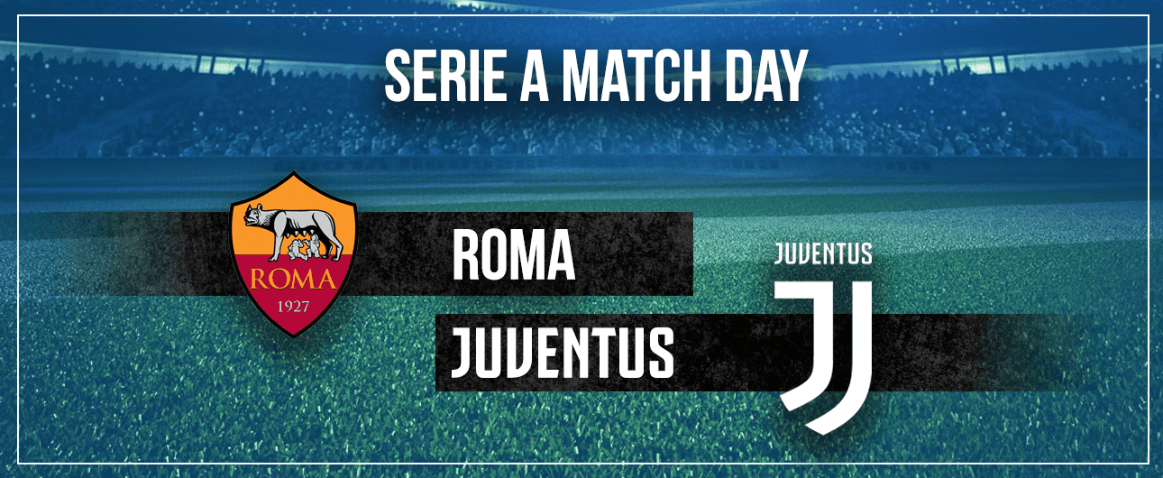 Przed Meczem Roma Juventus
