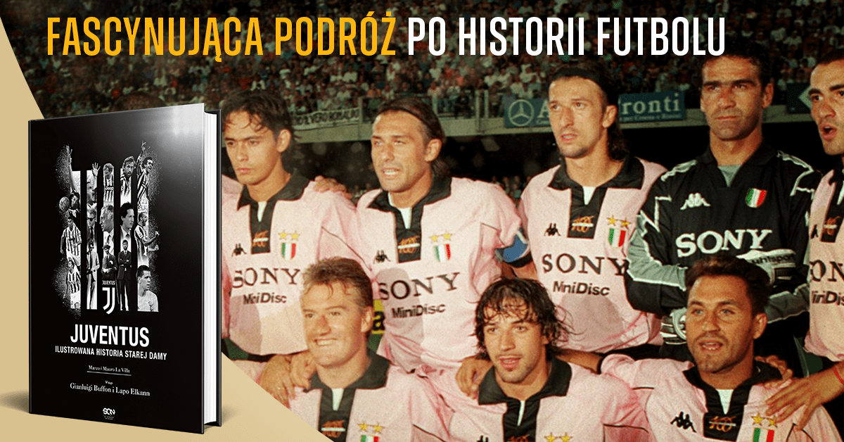 Juventus Ilustrowana Historia Starej Damy